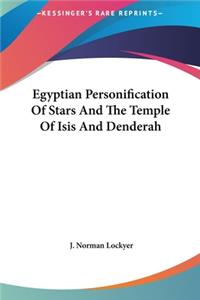 Egyptian Personification of Stars and the Temple of Isis and Denderah
