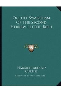 Occult Symbolism of the Second Hebrew Letter, Beth