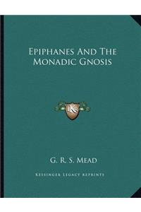 Epiphanes and the Monadic Gnosis