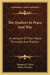 The Quakers In Peace And War