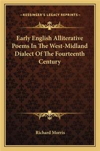 Early English Alliterative Poems in the West-Midland Dialect of the Fourteenth Century