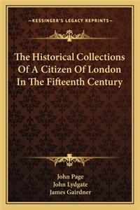 The Historical Collections Of A Citizen Of London In The Fifteenth Century