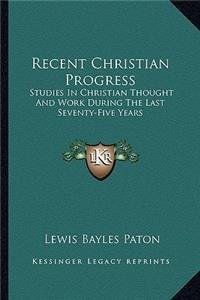Recent Christian Progress