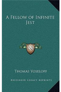 A Fellow of Infinite Jest