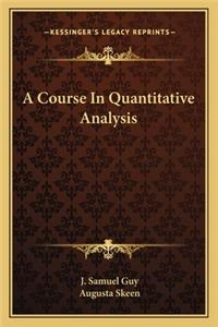 Course in Quantitative Analysis