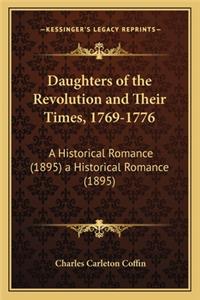 Daughters of the Revolution and Their Times, 1769-1776