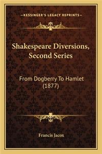 Shakespeare Diversions, Second Series