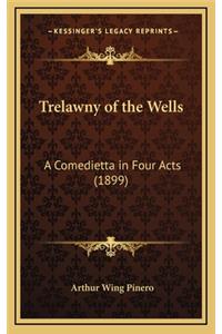 Trelawny of the Wells
