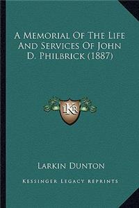 Memorial of the Life and Services of John D. Philbrick (1887)