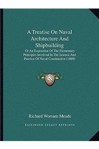 Treatise on Naval Architecture and Shipbuilding