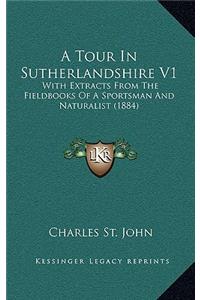 A Tour in Sutherlandshire V1