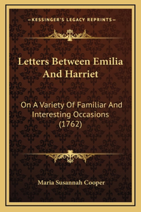 Letters Between Emilia and Harriet