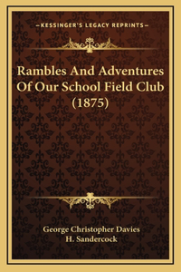 Rambles and Adventures of Our School Field Club (1875)