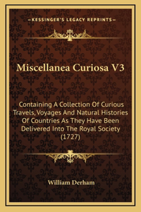 Miscellanea Curiosa V3