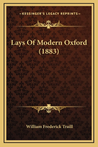 Lays Of Modern Oxford (1883)