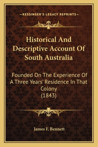 Historical And Descriptive Account Of South Australia