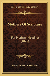 Mothers Of Scripture