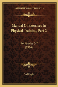 Manual Of Exercises In Physical Training, Part 2