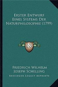 Erster Entwurf Eines Systems Der Naturphilosophie (1799)