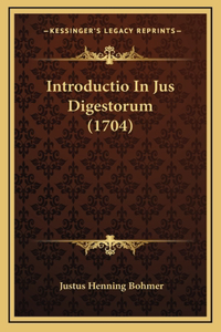 Introductio In Jus Digestorum (1704)