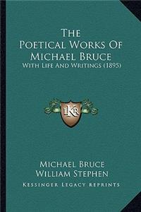 The Poetical Works Of Michael Bruce