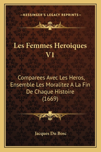 Les Femmes Heroiques V1