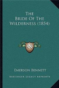 Bride Of The Wilderness (1854)