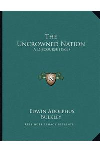 The Uncrowned Nation