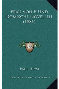 Frau Von F. Und Romische Novellen (1881)