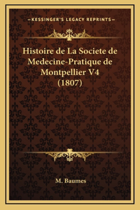 Histoire de La Societe de Medecine-Pratique de Montpellier V4 (1807)