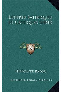 Lettres Satiriques Et Critiques (1860)
