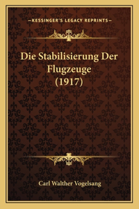 Die Stabilisierung Der Flugzeuge (1917)