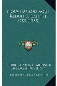 Nouveau Zodiaque Reduit A L'Annee 1755 (1755)