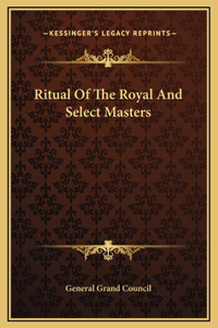 Ritual Of The Royal And Select Masters