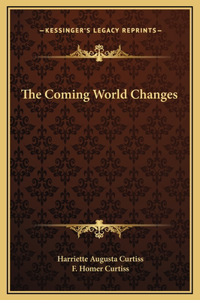 Coming World Changes