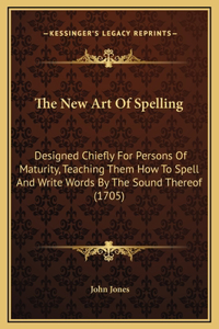 The New Art Of Spelling