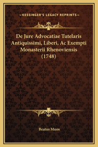 De Jure Advocatiae Tutelaris Antiquissimi, Liberi, Ac Exempti Monasterii Rhenoviensis (1748)