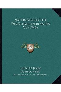 Natur-Geschichte Des Schweitzerlandes V2 (1746)