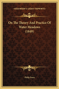On The Theory And Practice Of Water Meadows (1849)