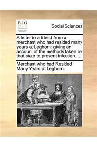 A letter to a friend from a merchant who had resided many years at Leghorn