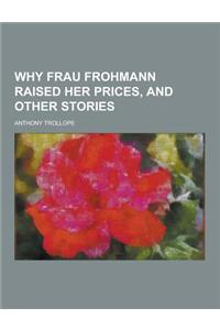 Why Frau Frohmann Raised Her Prices, and Other Stories