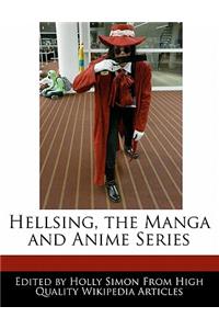 Hellsing, the Manga and Anime Series