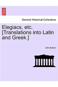 Elegiacs, Etc. [translations Into Latin and Greek.]