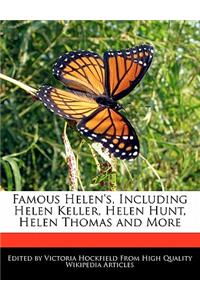 Famous Helen's, Including Helen Keller, Helen Hunt, Helen Thomas and More