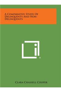 A Comparative Study of Delinquents and Non-Delinquents