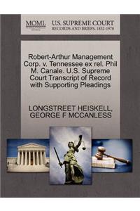 Robert-Arthur Management Corp. V. Tennessee Ex Rel. Phil M. Canale. U.S. Supreme Court Transcript of Record with Supporting Pleadings