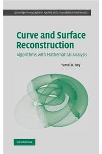 Curve and Surface Reconstruction: Algorithms with Mathematical Analysis