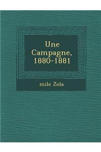 Campagne, 1880-1881