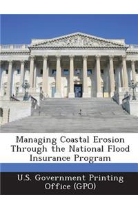 Managing Coastal Erosion Through the National Flood Insurance Program