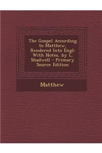 The Gospel According to Matthew, Rendered Into Engl